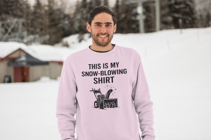 This Is My Snow-Blowing Shirt – Funny Winter Chore Sweatshirt modeled outdoors in winter conditions, pairing soft color with snow blowing humor after a winter storm.