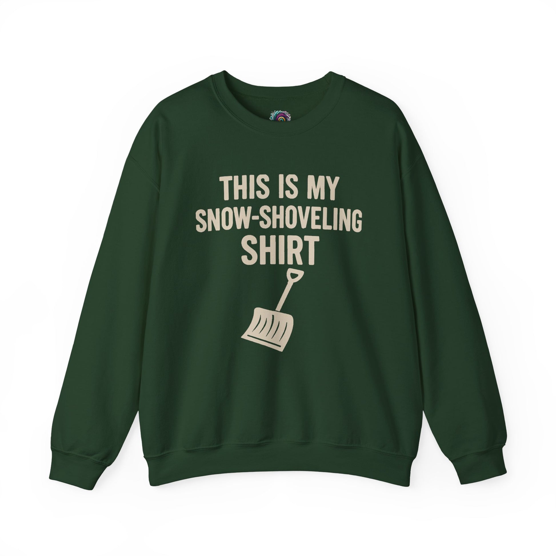 This Is My Snow-Shoveling Shirt – Funny Winter Chore Sweatshirt displayed in forest green layflat for winter outdoor style