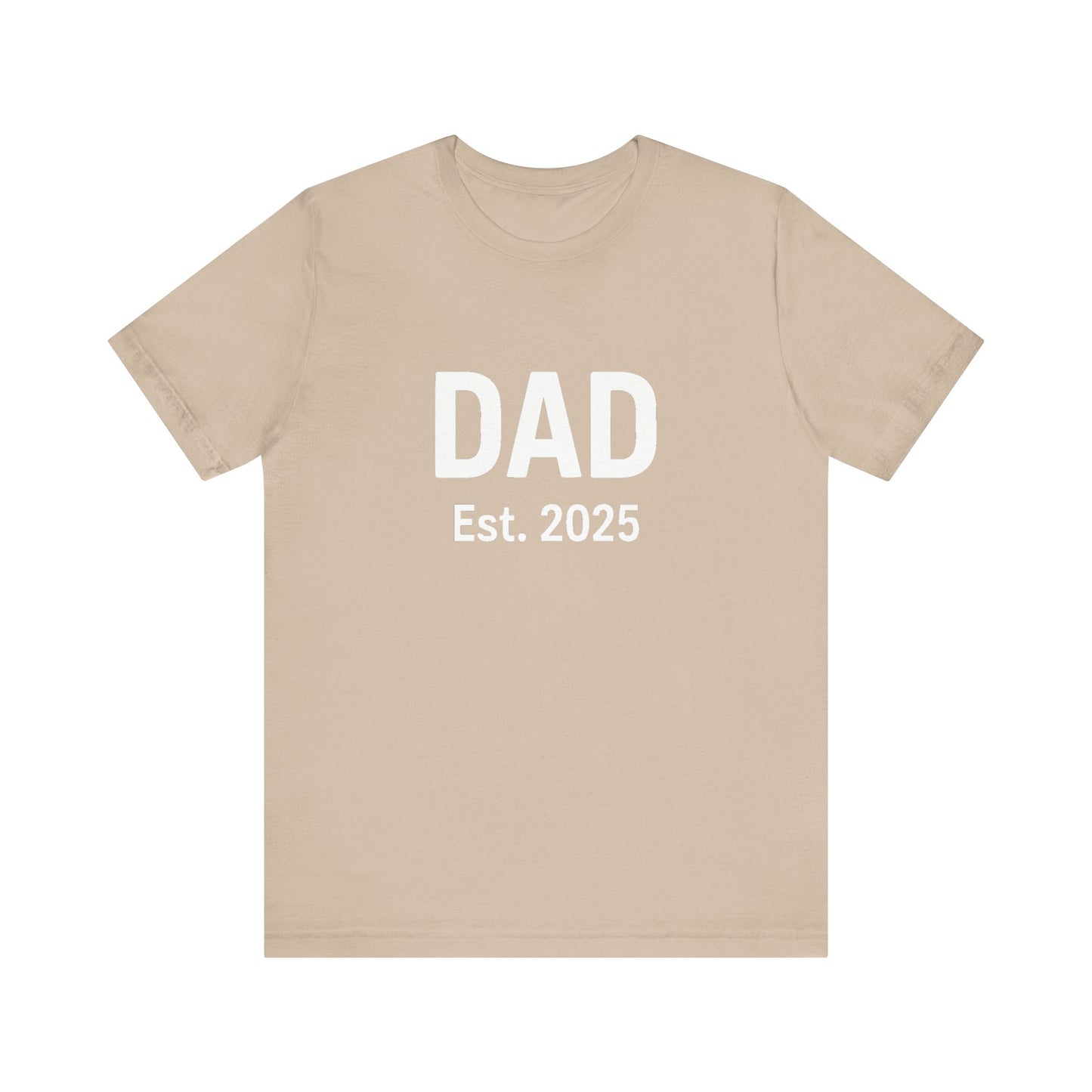 Dad Est. 2025 T-Shirt – New Dad Shirt, First Father’s Day Gift, Pregnancy Announcement Tee in tan flat lay for soft neutral tones