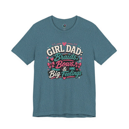 Girl Dad T-Shirt – Braids, Bows & Big Feelings Dad Tee on heather deep teal with colorful retro lettering for a thoughtful dad gift.
