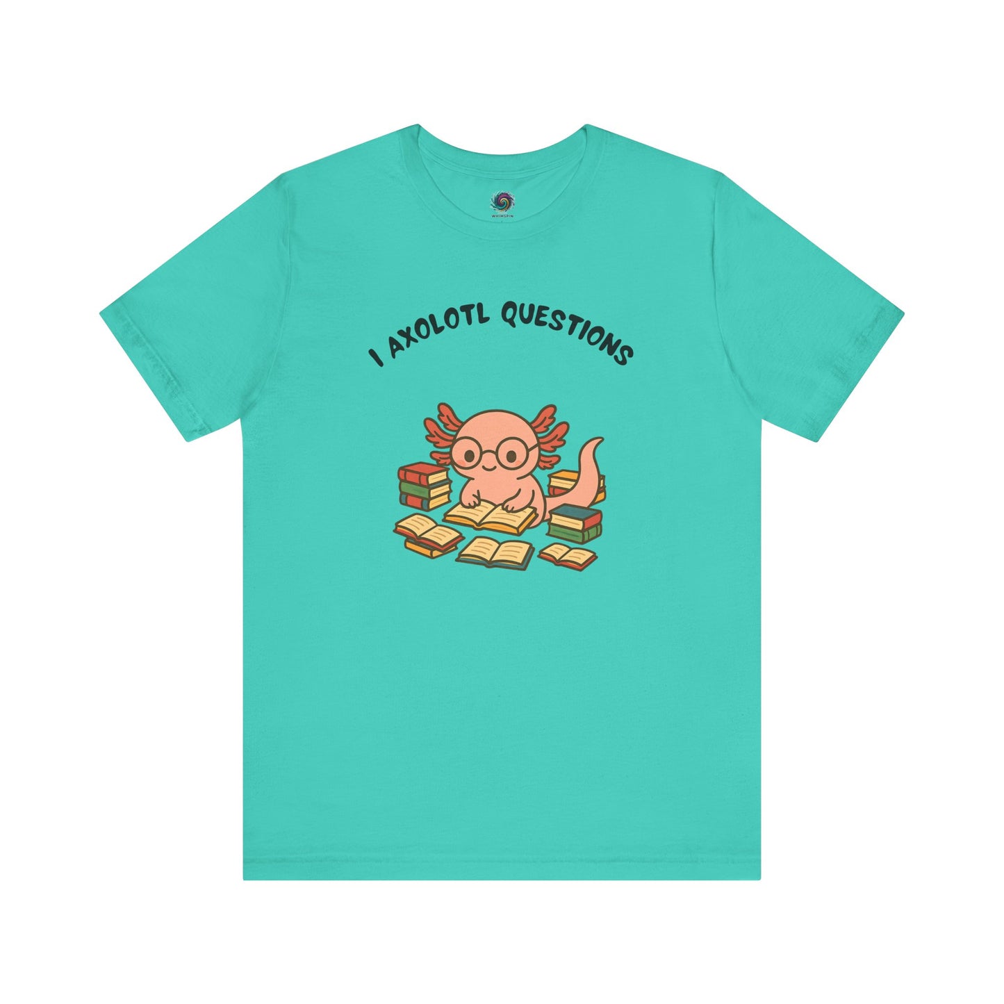 I Axolotl Questions T-Shirt – Funny Curious Axolotl Tee for Book Lovers Teal axolotl t-shirt with illustrated axolotl reading — whimsical gift for curious minds