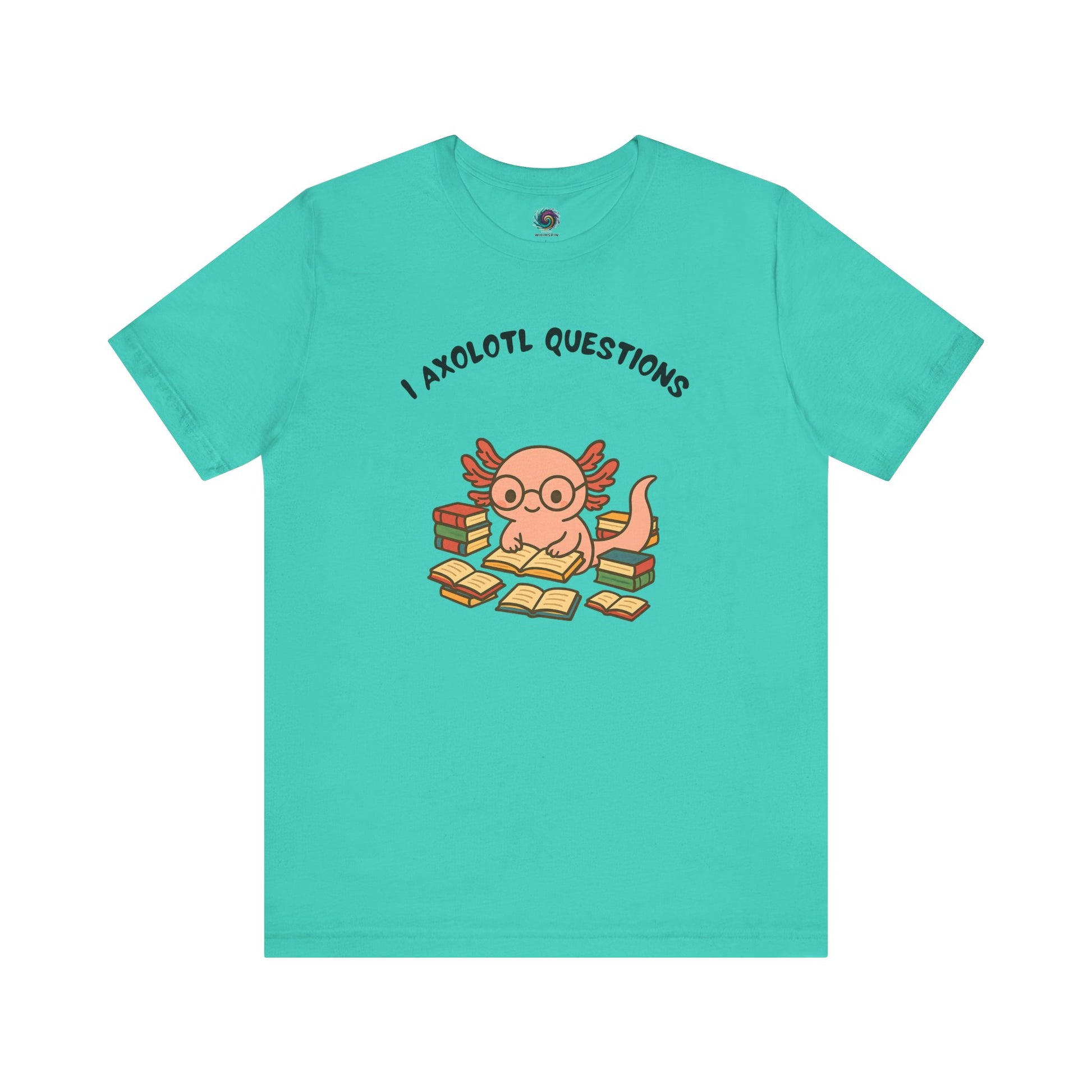 I Axolotl Questions T-Shirt – Funny Curious Axolotl Tee for Book Lovers Teal axolotl t-shirt with illustrated axolotl reading — whimsical gift for curious minds