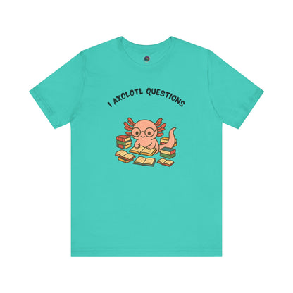 I Axolotl Questions T-Shirt – Funny Curious Axolotl Tee for Book Lovers Teal axolotl t-shirt with illustrated axolotl reading — whimsical gift for curious minds