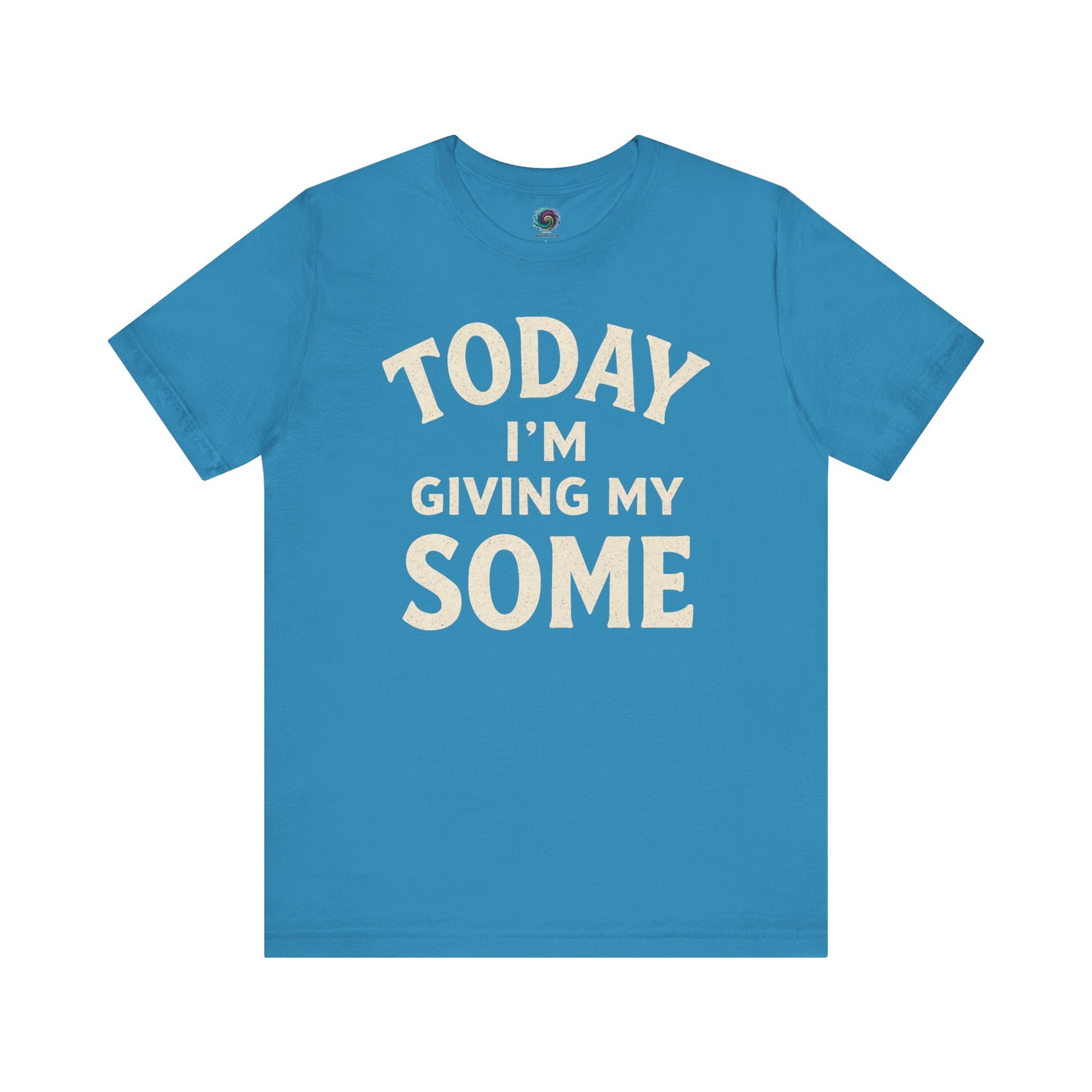 Today I’m Giving My Some T-Shirt – Funny Low Energy Graphic Tee in light aqua blue for a relaxed, ironic vibe