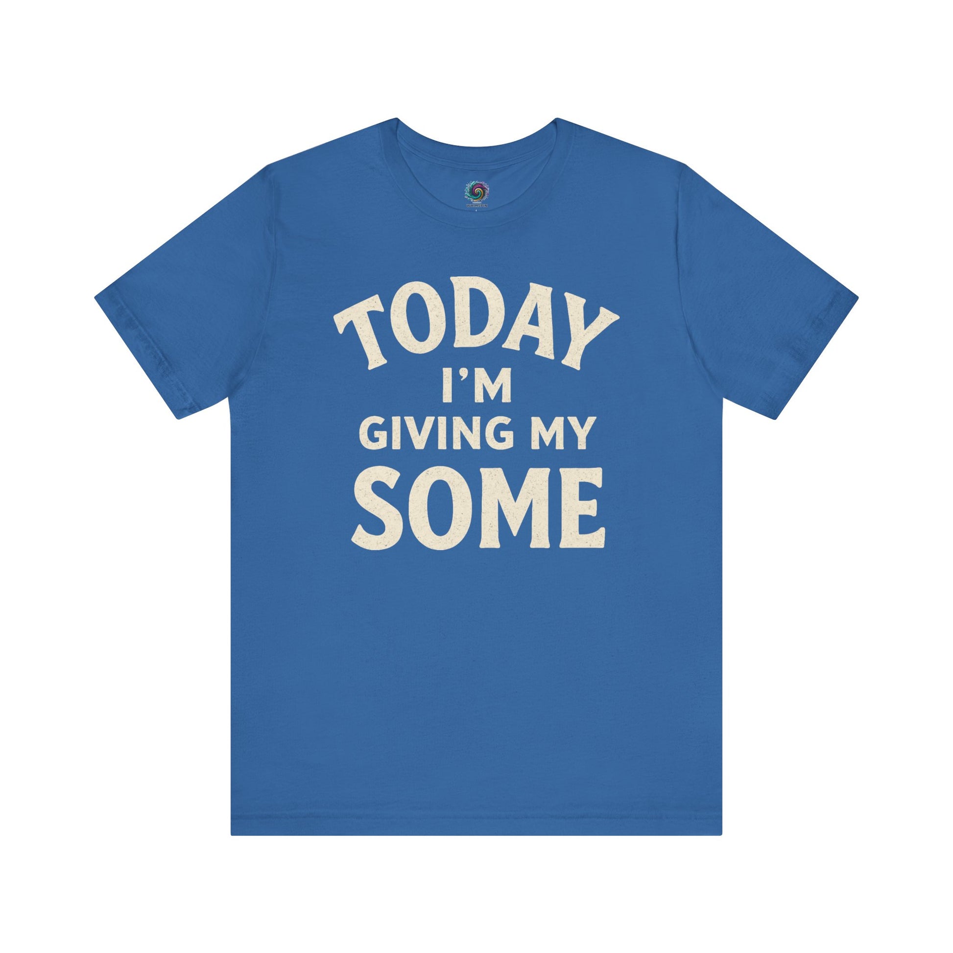 Today I’m Giving My Some T-Shirt – Funny Low Energy Graphic Tee in Columbia Blue with a soft tone and smart humor