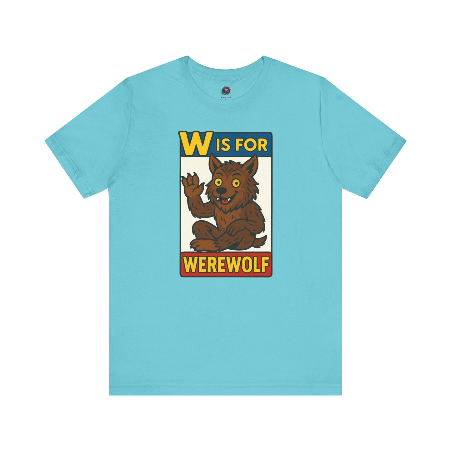 W is for Werewolf T-Shirt in turquoise, featuring a cheerful cartoon werewolf and bold lettering
