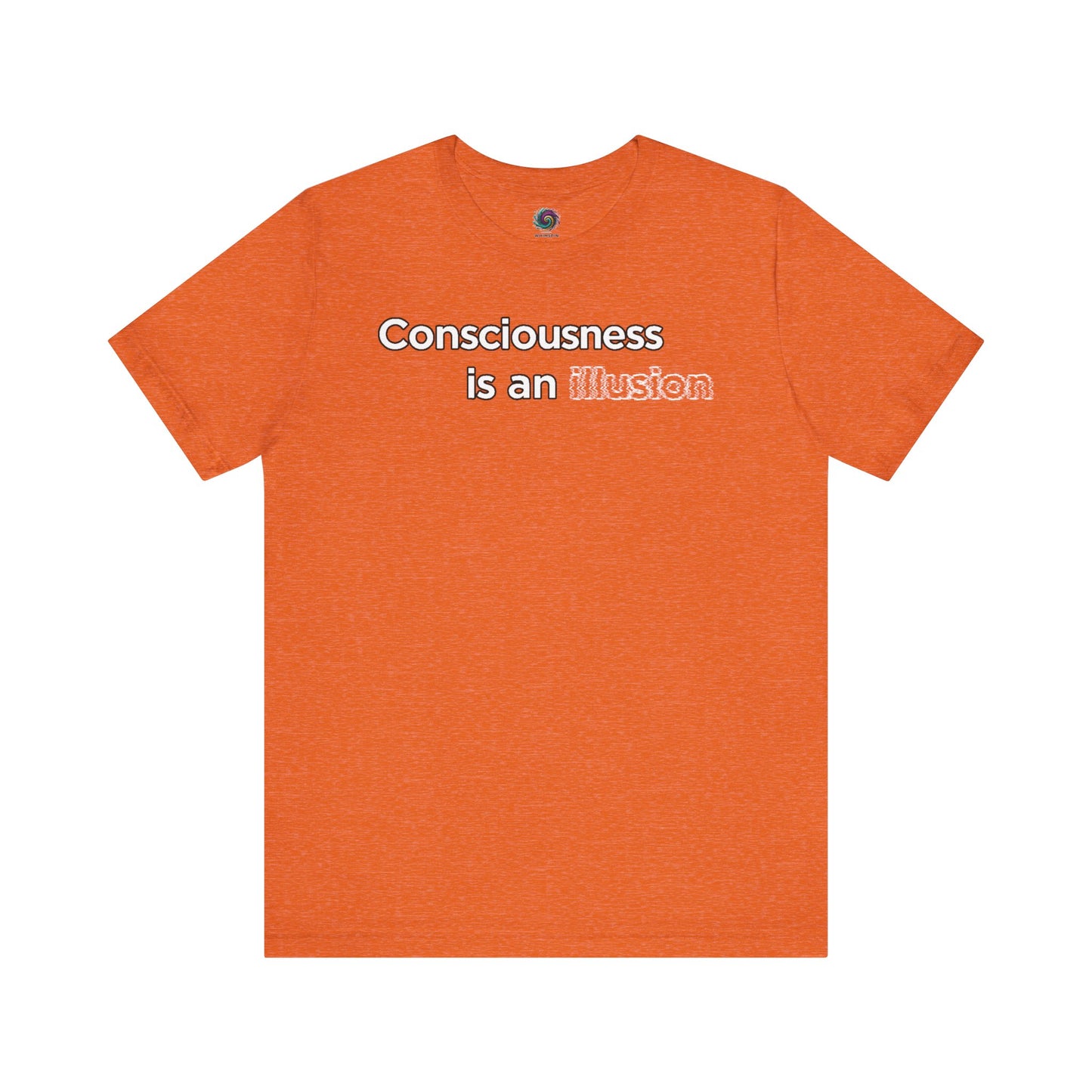 Consciousness Is an Illusion T-Shirt – Minimalist Existential Graphic Tee in Heather Orange pairing bold color with a subtle philosophical idea