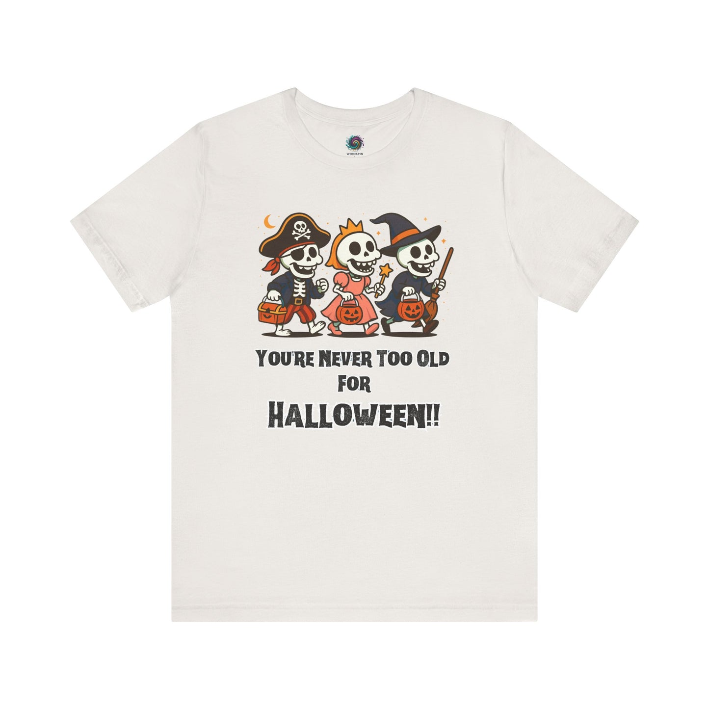 Never Too Old for Halloween T-Shirt – Funny Adult Halloween Shirt in vintage white, displayed flat with a nostalgic spooky-season vibe.