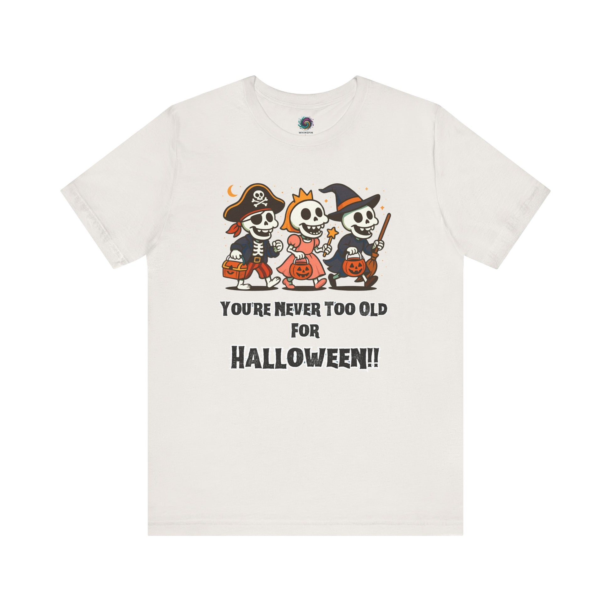 Never Too Old for Halloween T-Shirt – Funny Adult Halloween Shirt in vintage white, displayed flat with a nostalgic spooky-season vibe.