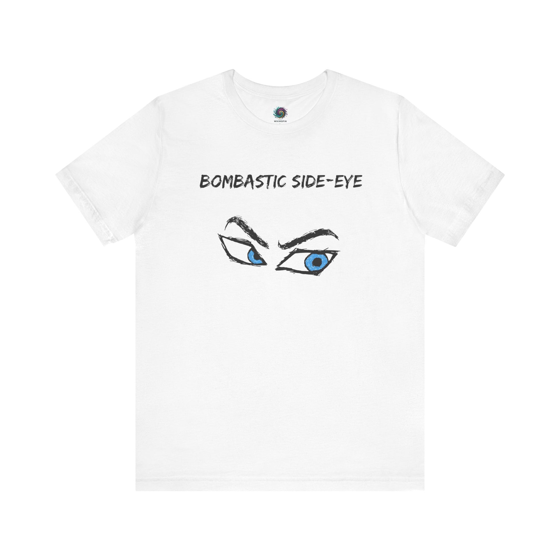 Bombastic Side-Eye T-Shirt – Comic Book Style Meme Graphic Tee in White, featuring crisp blue eyes and bold black outlines.