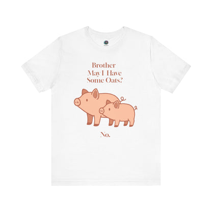 Brother May I Have Some Oats T-Shirt – Funny Viral Pig Meme Tee in white flat lay showing cute pig artwork and meme-worthy text in earthy tones.