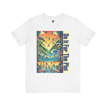 Do It For The Plot shirt in white – whimsical main character energy design perfect for travel and storytelling aesthetics