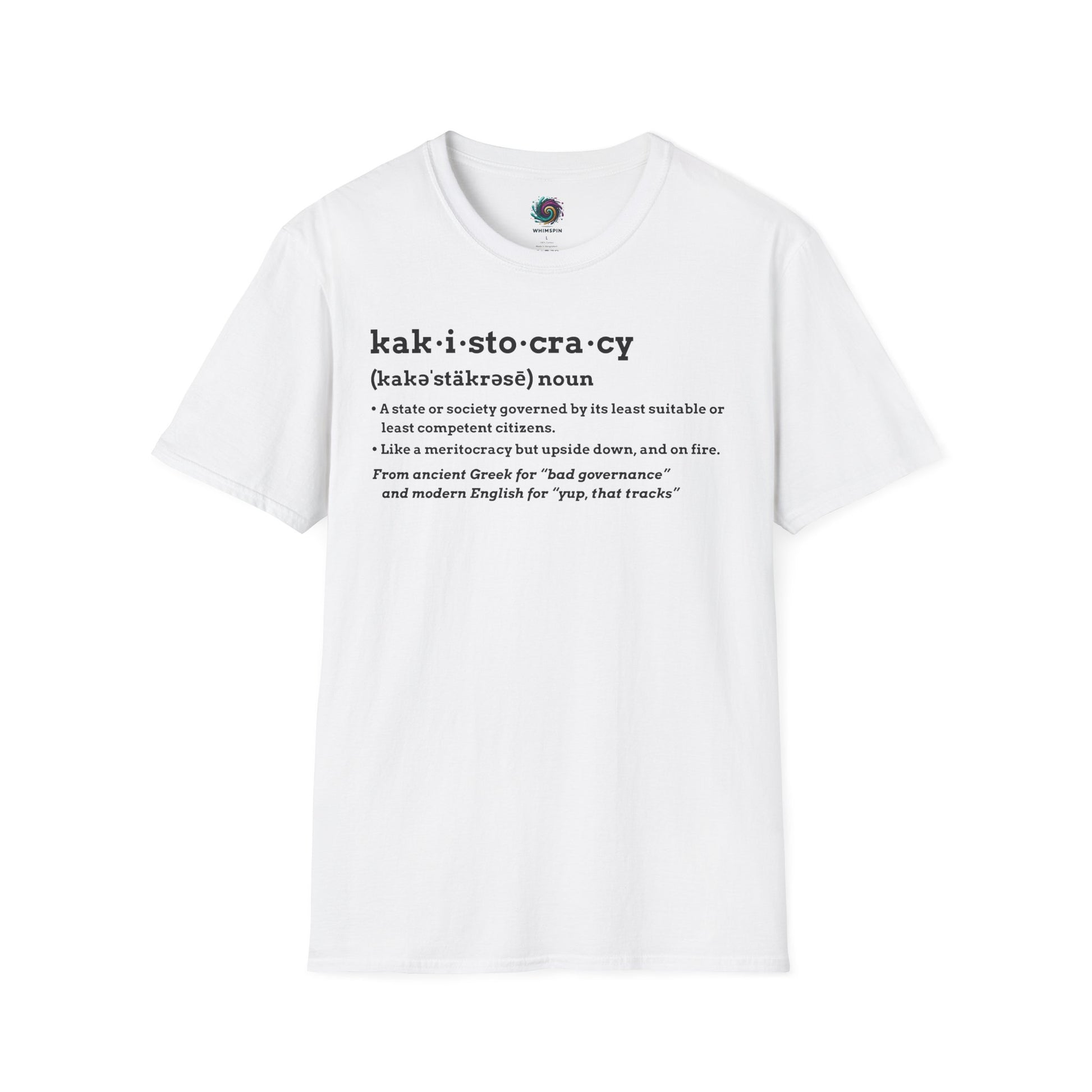 White Kakistocracy Definition T-Shirt from WhimSpin Kakistocracy T shirt