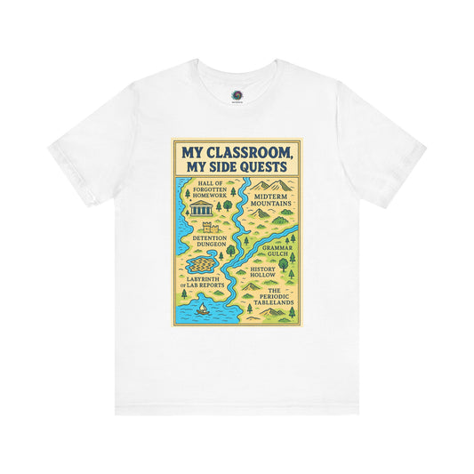 White "My Classroom, My Side Quests T-Shirt" from WhimSpin  The t-shirtdesign features a maptitled "MyClassroom, My Sidequest" and has classroom themed landmarks. 