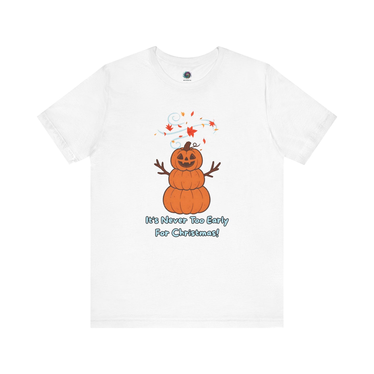 Pumpkin Snowman T-Shirt – It’s Never Too Early for Christmas on white, graphic pumpkin snowman mashup shirt for Halloween to Christmas style.