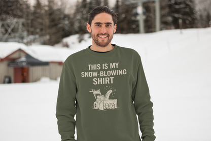 This Is My Snow-Blowing Shirt – Funny Winter Chore Sweatshirt styled in a snowy outdoor setting, capturing cozy snow blowing vibes and lighthearted winter storm humor.