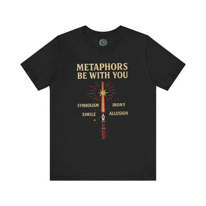 Black t-shirt with text and graphic design on a white background Metaphors Be With You T-Shirt from WhimSpin