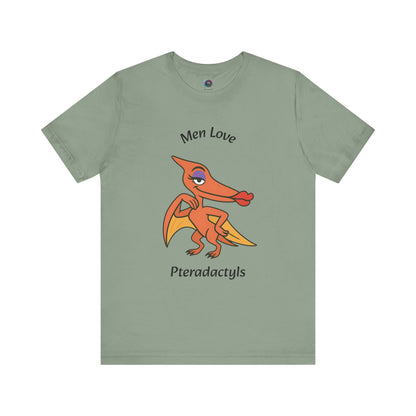 Men Love Pterodactyls Tee – Funny Dinosaur Graphic Shirt - WhimSpin - https://whimspin.com