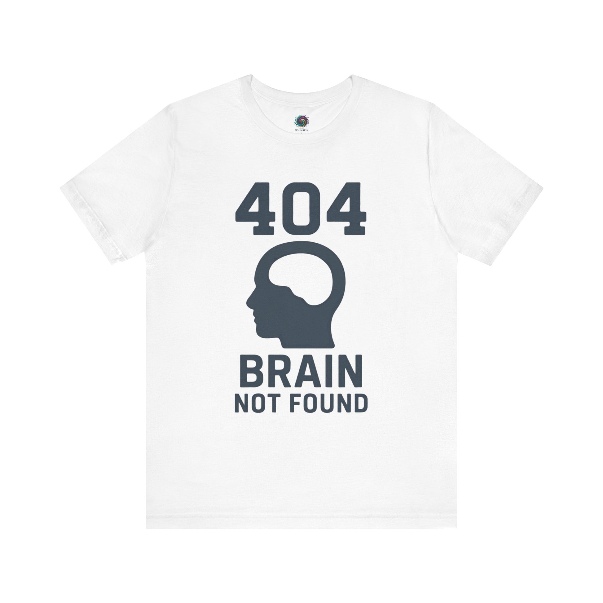 white "404 Brain Not Found T-Shirt" from WhimSpin. The tshirt graphic is a profile image of a human head with an empty hole where the brain should be and the text "404 Brain Not Found."